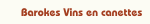 Barokes Vins en canettes